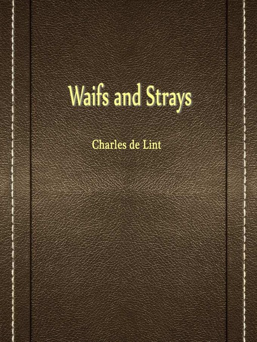 Title details for Waifs And Strays by Charles de Lint - Available